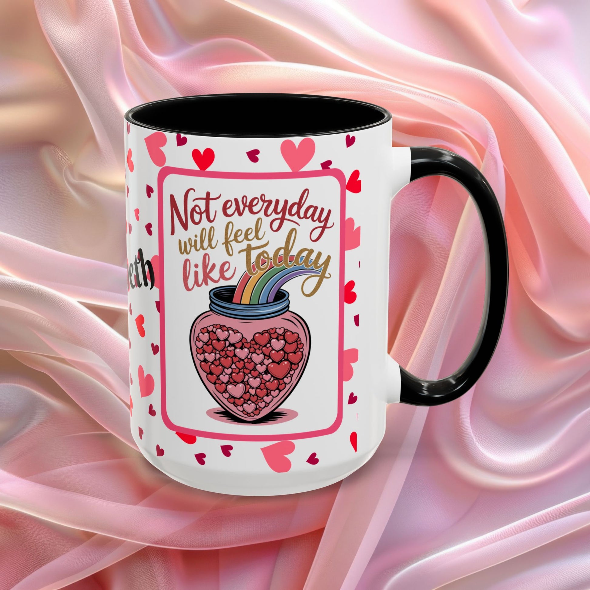 Not Every Day Will Feel Valentines mug with hopeful message, comforting Valentine affirmation coffee cup