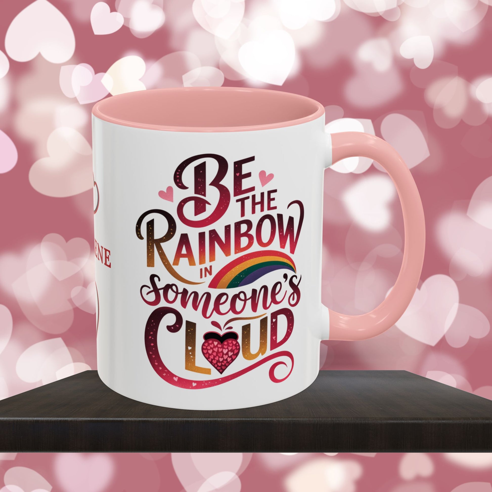 Be The Rainbow In Someone's Cloud: Personalized Valentine's Day Affirmation Mug – Inspiring Positivity and Emotional Wellness, 11oz or 15oz