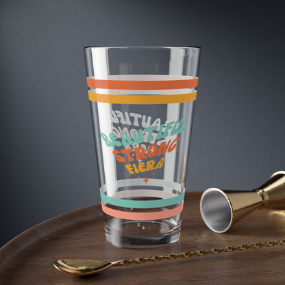 Beautiful Strong Fiera Retro Pint Glass - 16oz Mental Health Drinkware, Clear Glass for Beverages