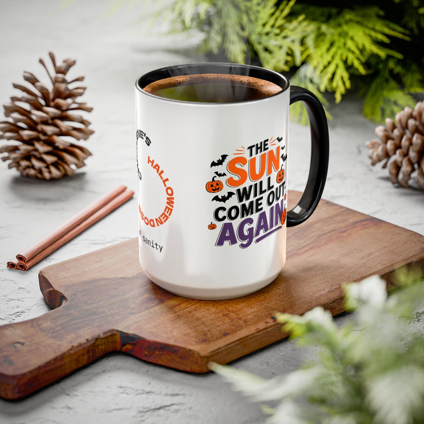 The Sun Will Come Out Again Halloween Mug - Personalized Hopeful Coffee Cup Gift for Spooky Season