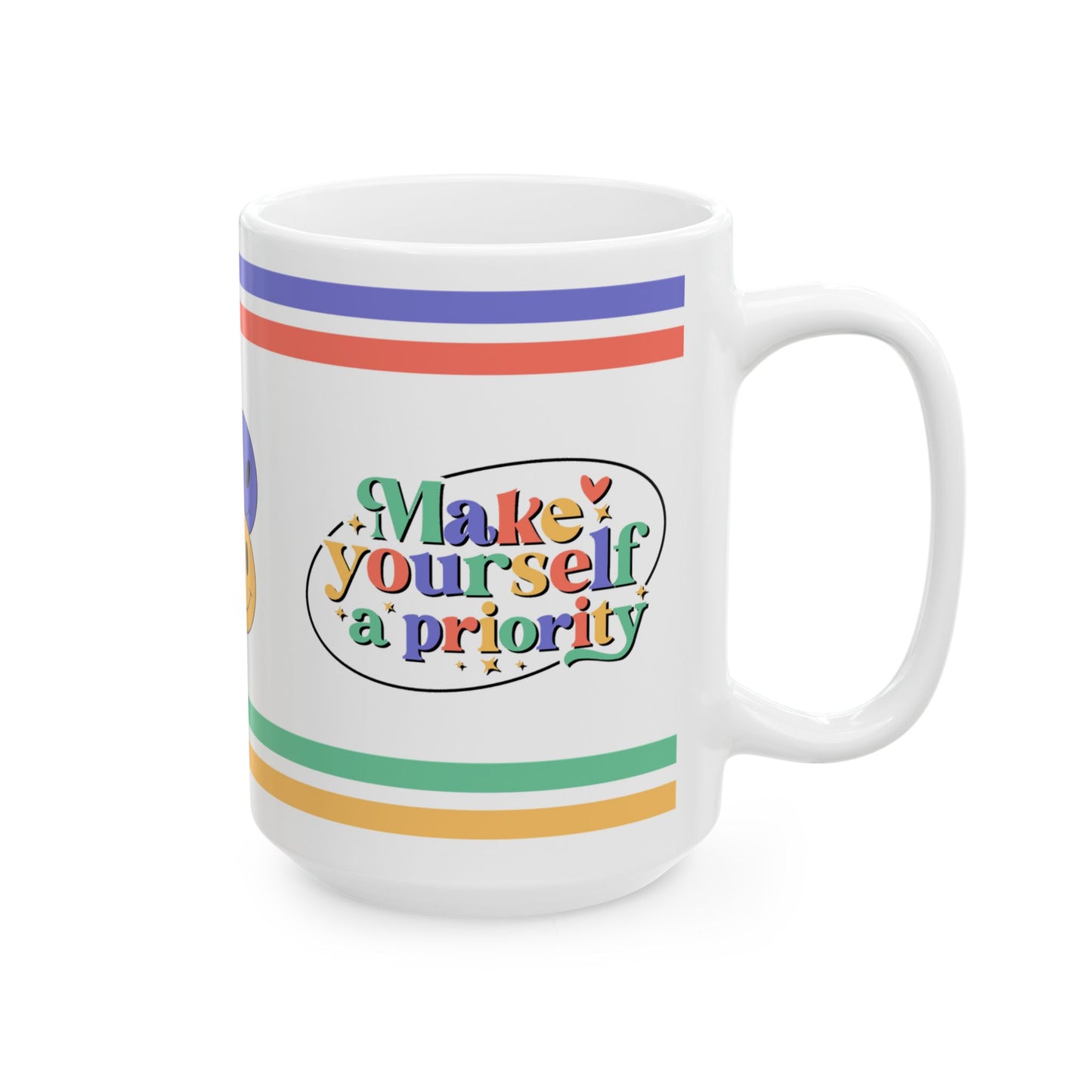 Make Yourself A Priority Ceramic Mug, (11oz, 15oz)
