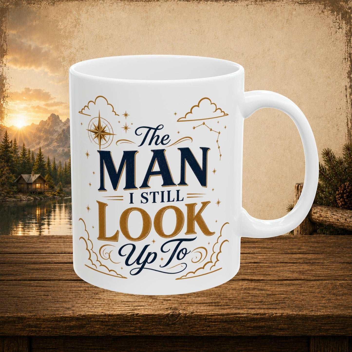 Shop our premium the man i still look up to mug from MySisterIsASurvivor.
