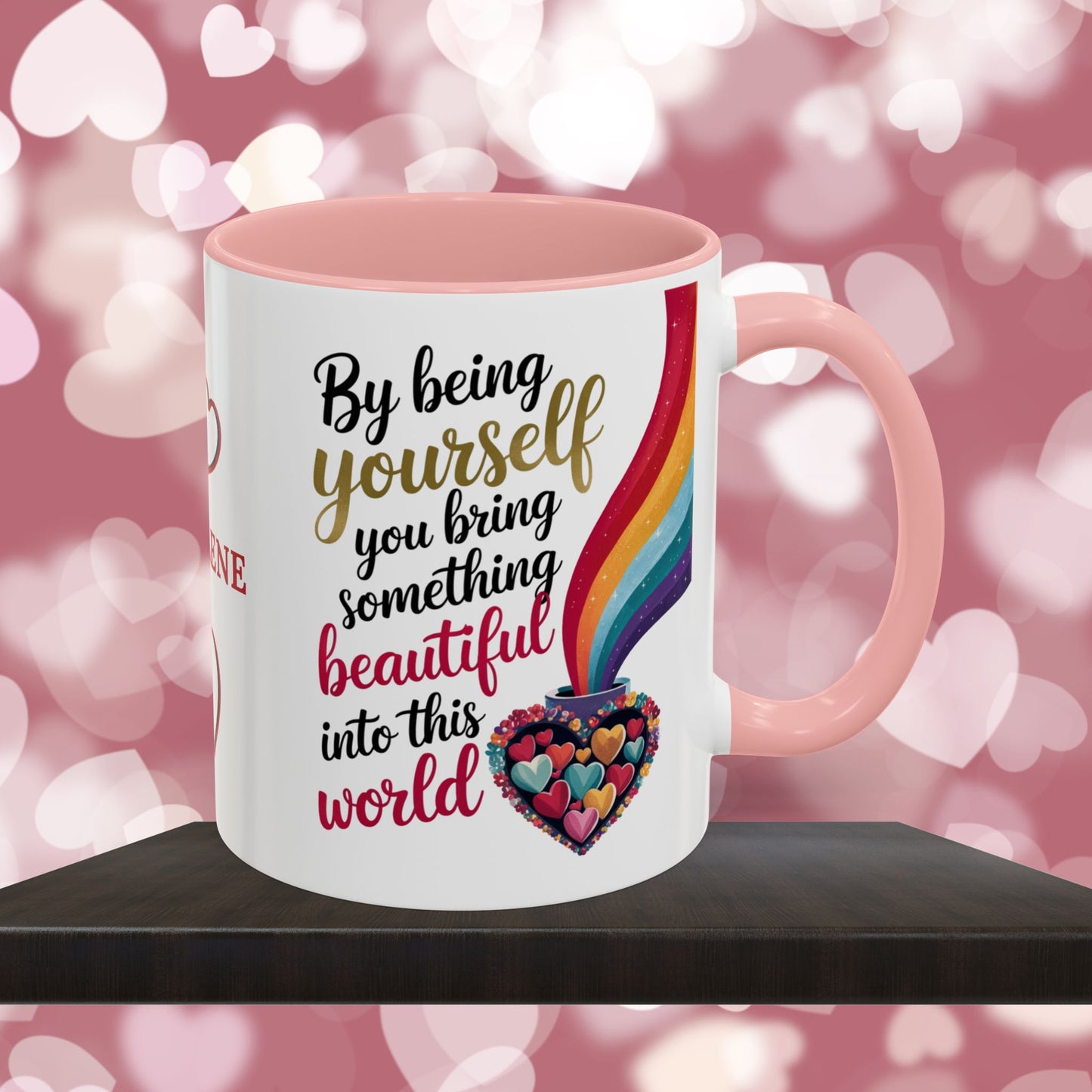 By Being Yourself You Bring Something: Personalized Valentine's Day Affirmation Mug – Inspiring Positivity and Emotional Wellness, 11oz or 15oz