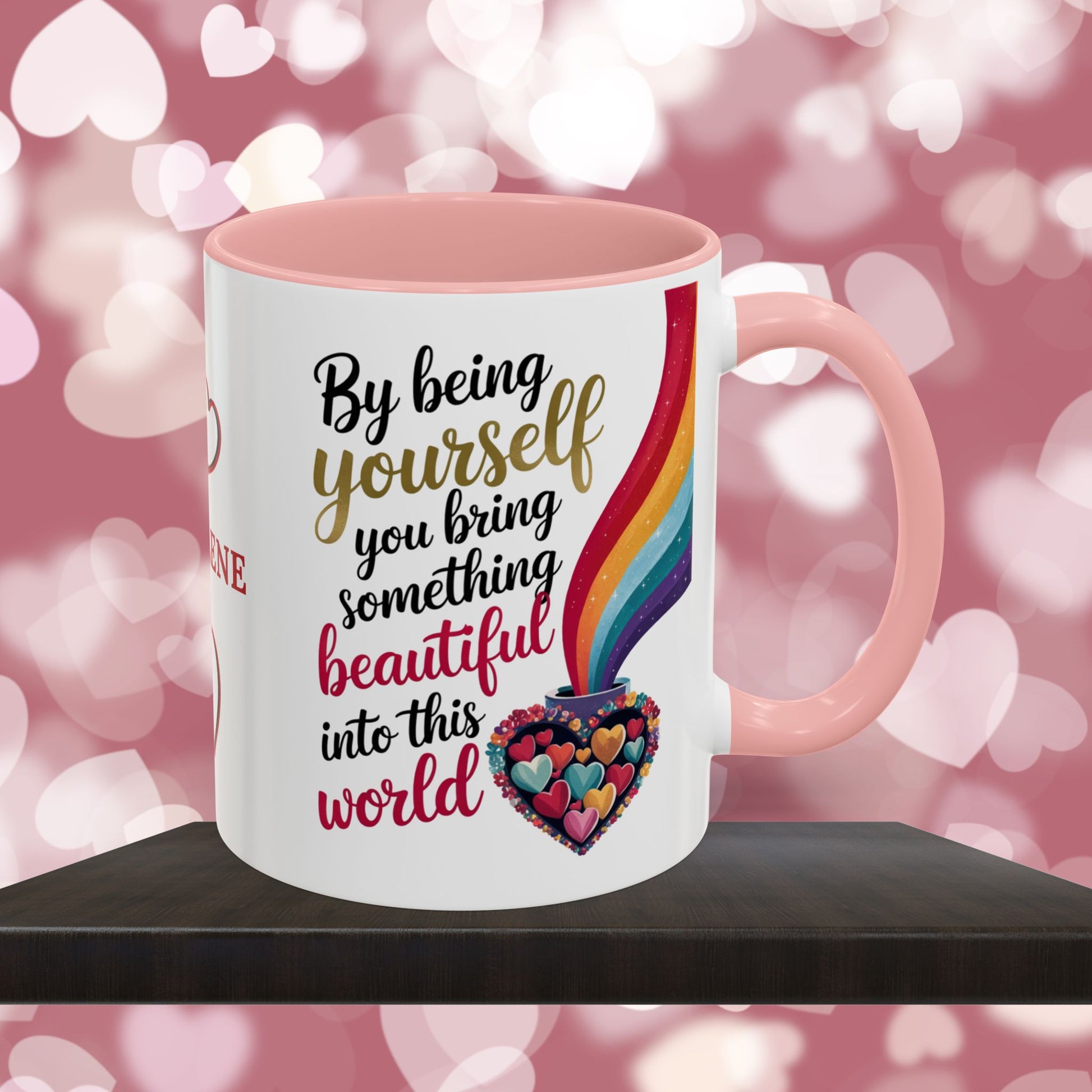 By Being Yourself You Bring Something: Personalized Valentine's Day Affirmation Mug – Inspiring Positivity and Emotional Wellness, 11oz or 15oz
