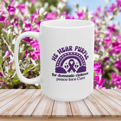 We Wear Purple for Domestic Violence Awareness Ceramic Mug - Peace Love Cure