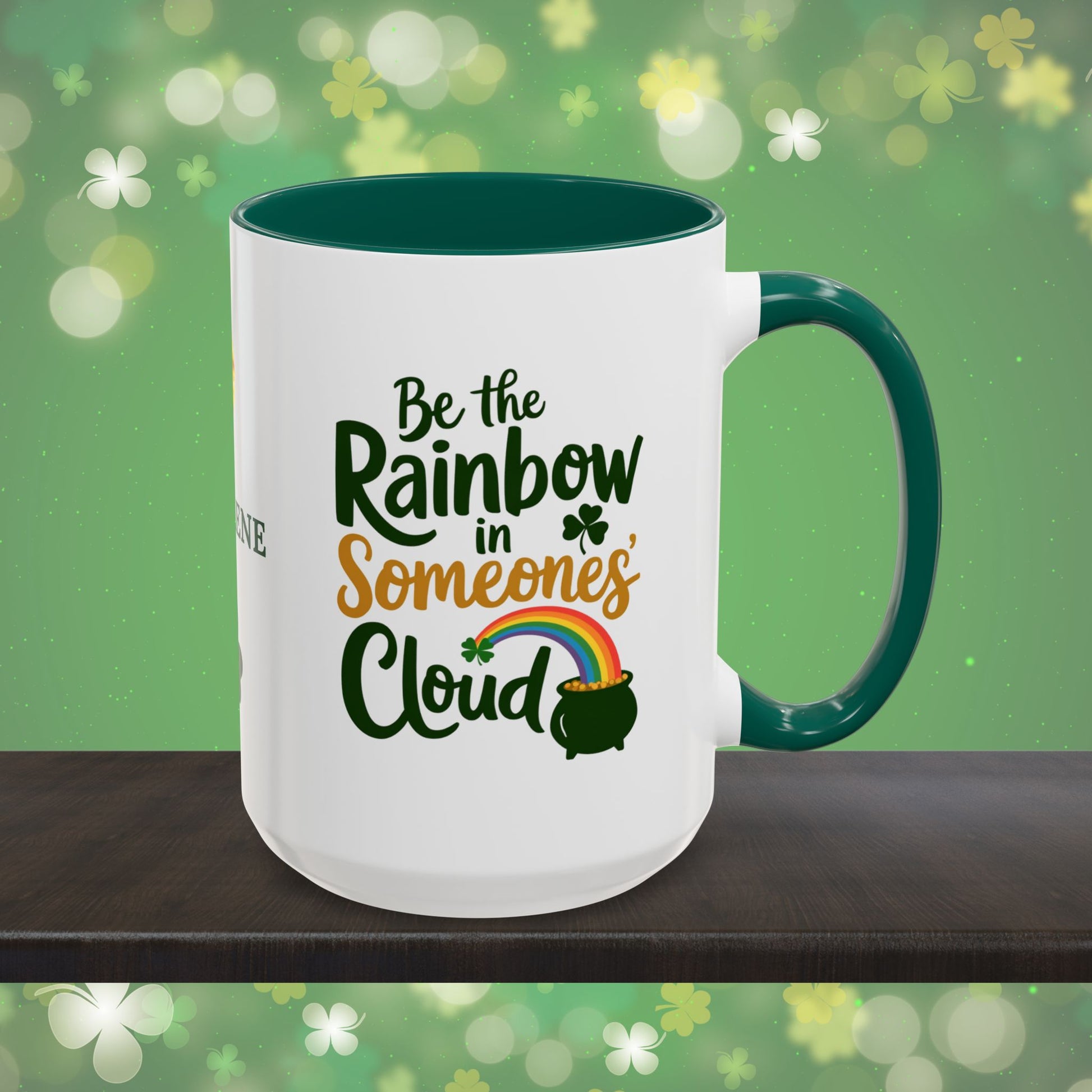 Be The Rainbow In Someones Cloud: Personalized St. Patrick's Day Mug - Add Your Name & Celebrate Strength and Positivity