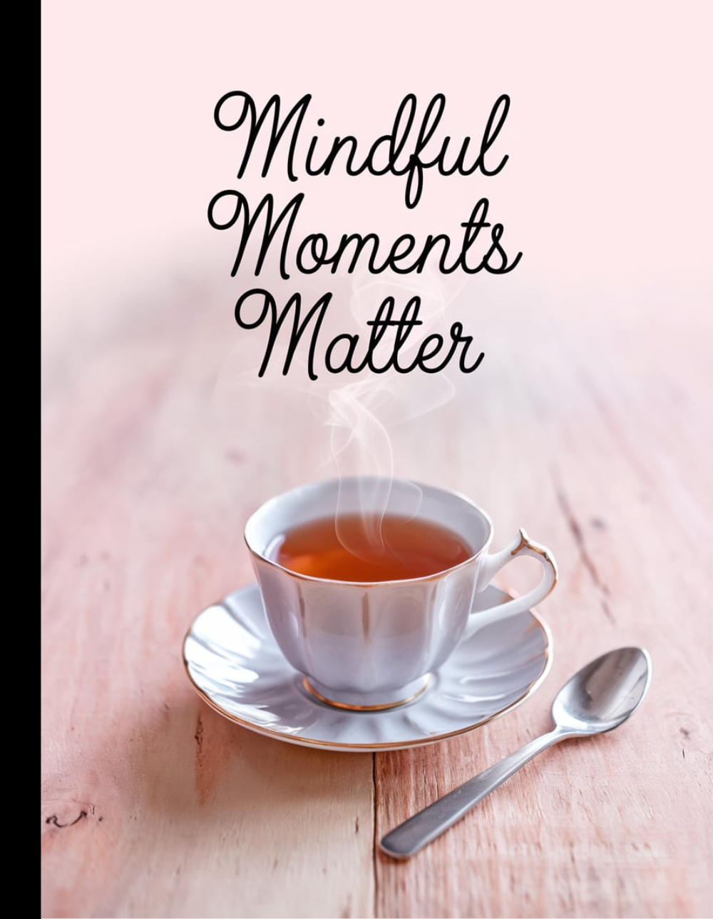 Mindful Moments Matter Composition Notebook