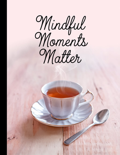 Mindful Moments Matter Composition Notebook