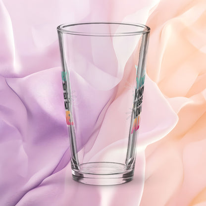 You Never Know Who Needs to Hear You Are Not Alone pint glass, survivor encouragement awareness design