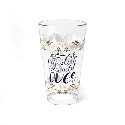 My Story Is Not Over - Affirmation Pint Glass, 16oz