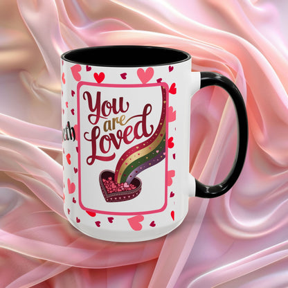 You Are Loved Valentines mug expressing care and connection, Valentine affirmation coffee cup