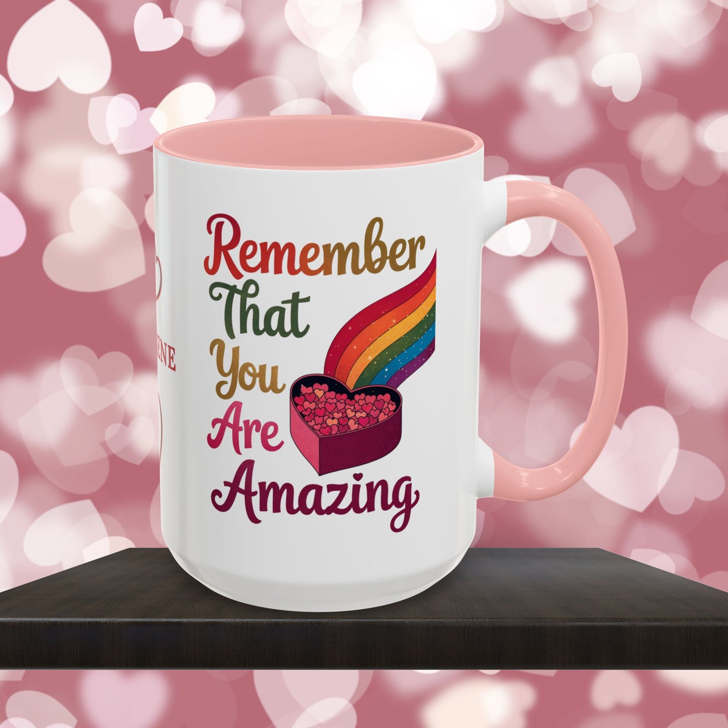 Remember That You Are Amazing: Personalized Valentine's Day Affirmation Mug – Inspiring Positivity and Emotional Wellness, 11oz or 15oz