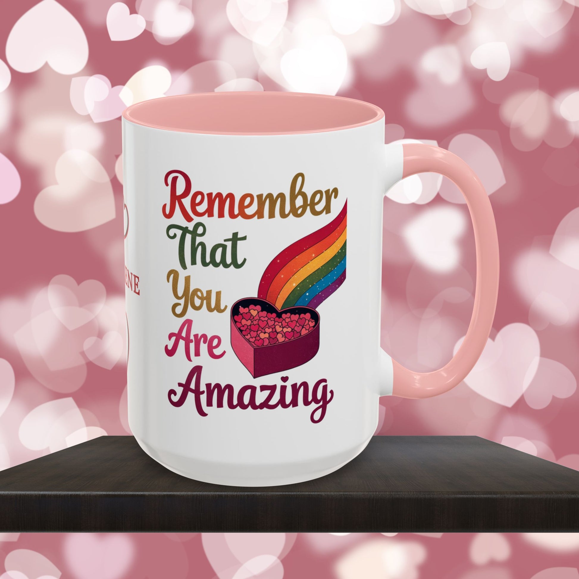 Remember That You Are Amazing: Personalized Valentine's Day Affirmation Mug – Inspiring Positivity and Emotional Wellness, 11oz or 15oz