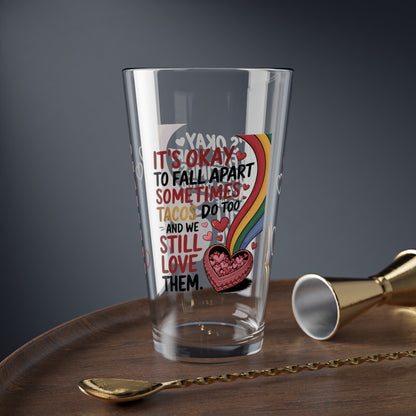 It's Okay To Fall Apart Sometimes Tacos Do Too: Personalized Valentine's Day Affirmation Pint Glass – Valentine's Day Self-Care Gift, Mindful Positivity Drinkware