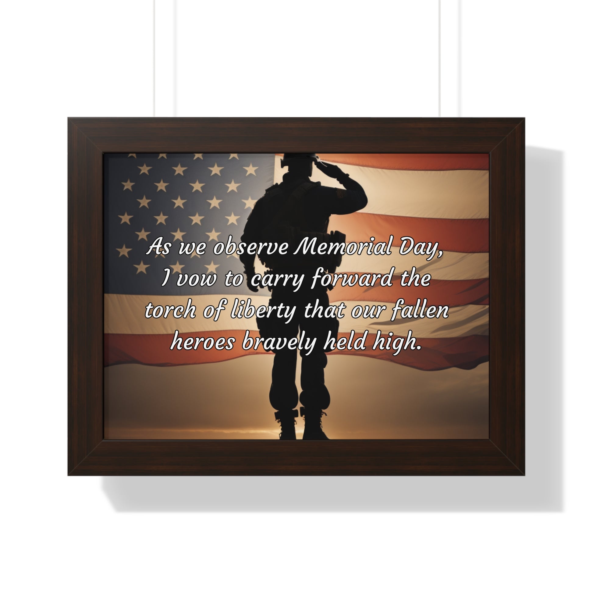 As we observe Memorial Day, I vow to carry forward the torch of liberty that our fallen heroes bravely held high - (Salute) Memorial Day Framed Horizontal Poster