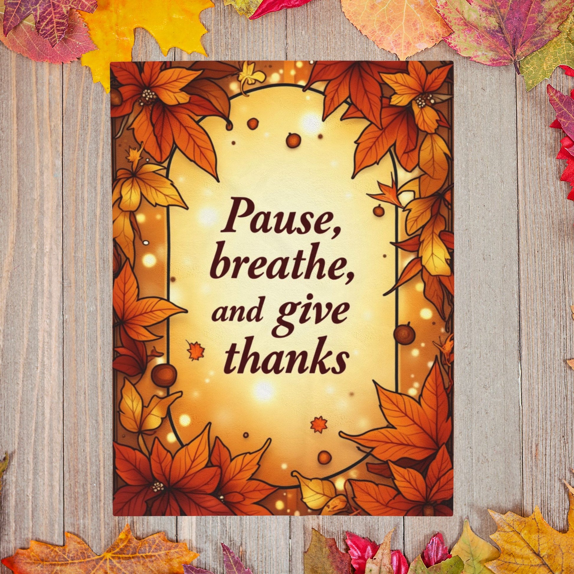 Thanksgiving mindfulness blanket with “Pause, Breathe, and Give Thanks,” cozy calming fall design.