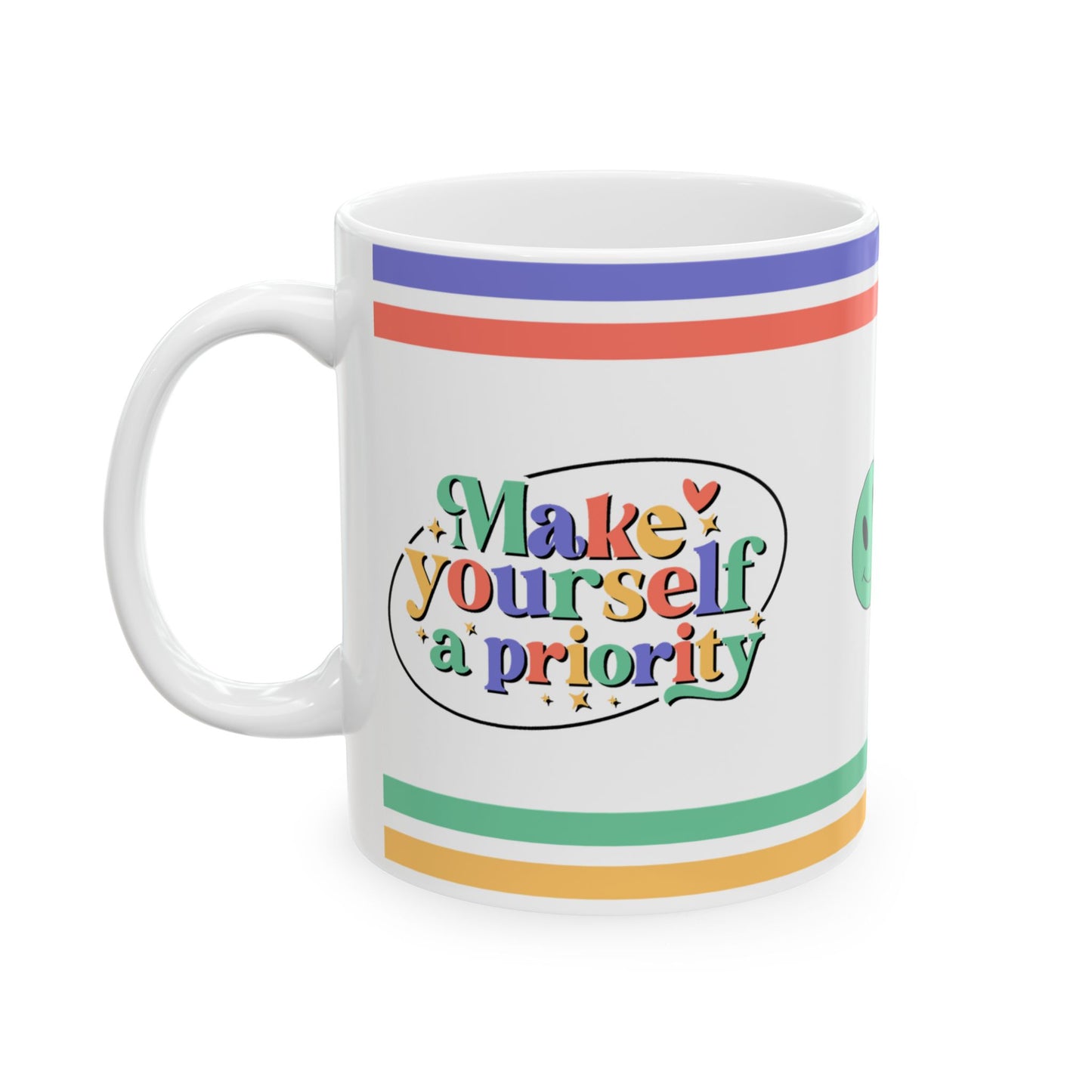 Make Yourself A Priority Ceramic Mug, (11oz, 15oz)