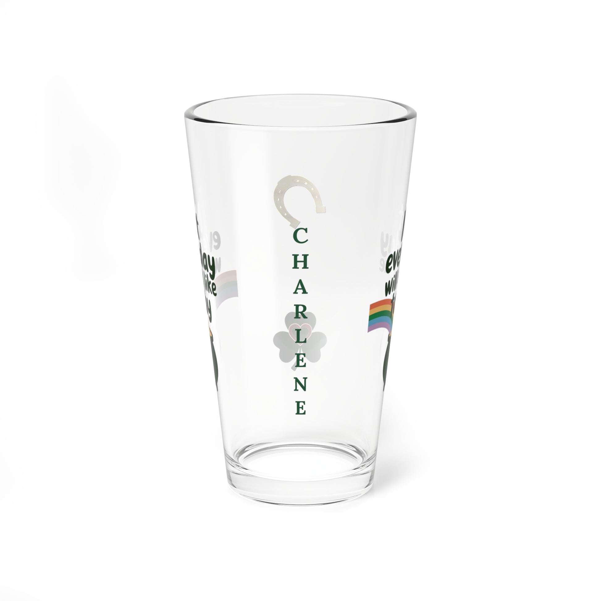 Not Everyday Will Feel Like Today: Personalized St. Patrick's Day Pint Glass - Customizable Name for Happiness and Positivity