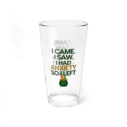 I Came. I Saw. I Had Anxiety So I Left: Personalized St. Patrick's Day Pint Glass - Customizable Name for Happiness and Positivity