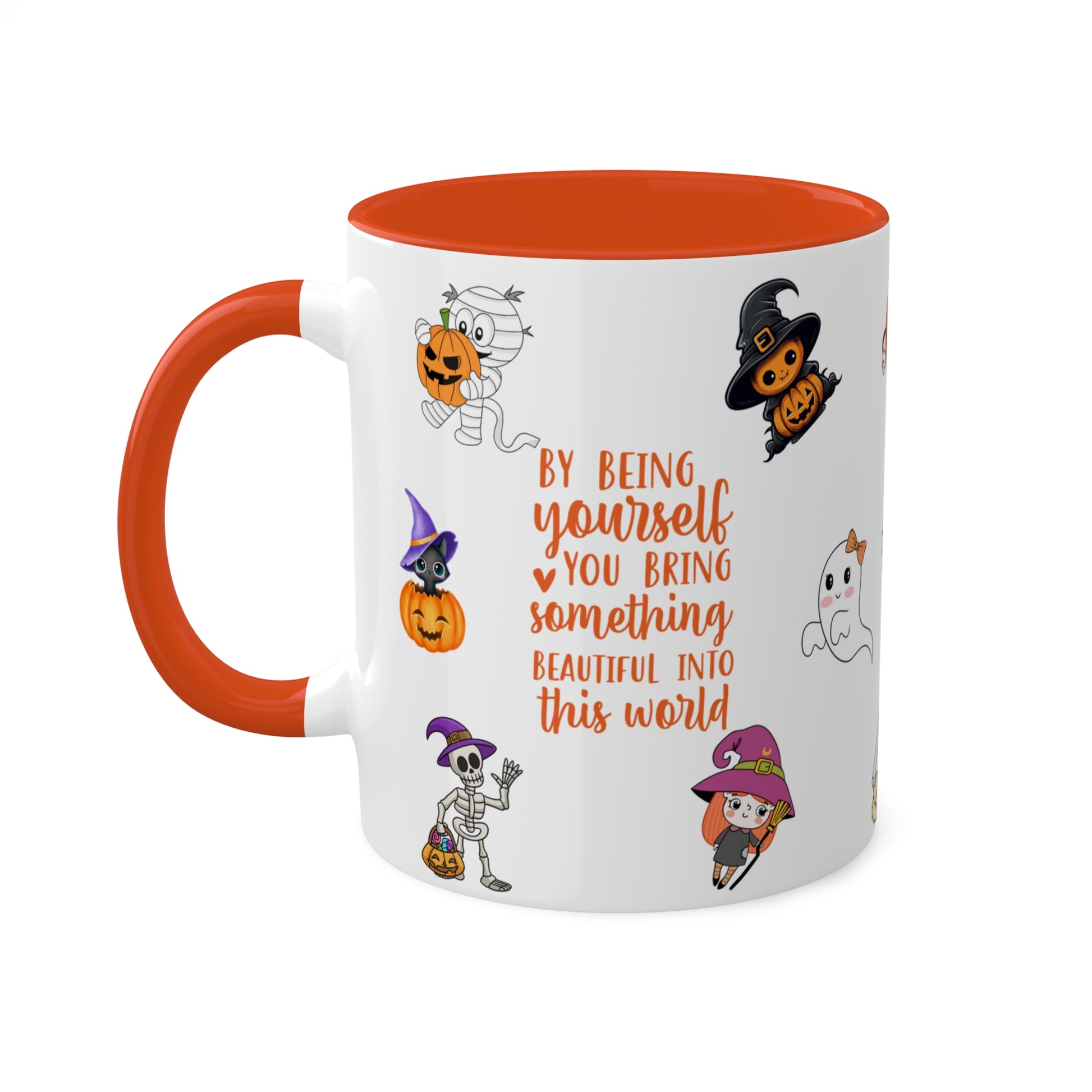 By Being Yourself You Bring Something Beautiful Into This World - Halloween Affirmation Mug - 11oz Ceramic Coffee Cup with Positive Quotes & Cute Vibes