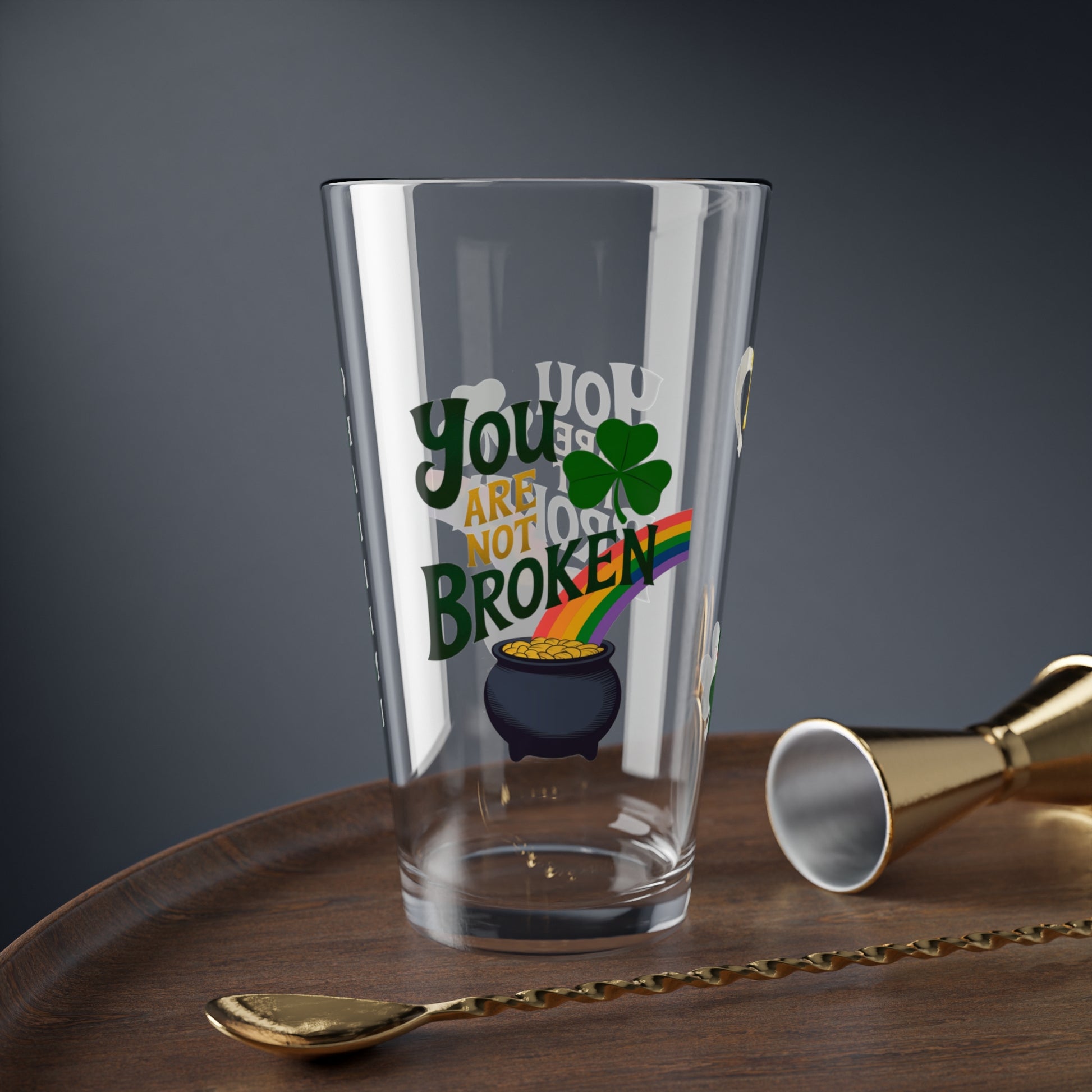 You are Not Broken: Personalized St. Patrick's Day Pint Glass - Customizable Name for Happiness and Positivity