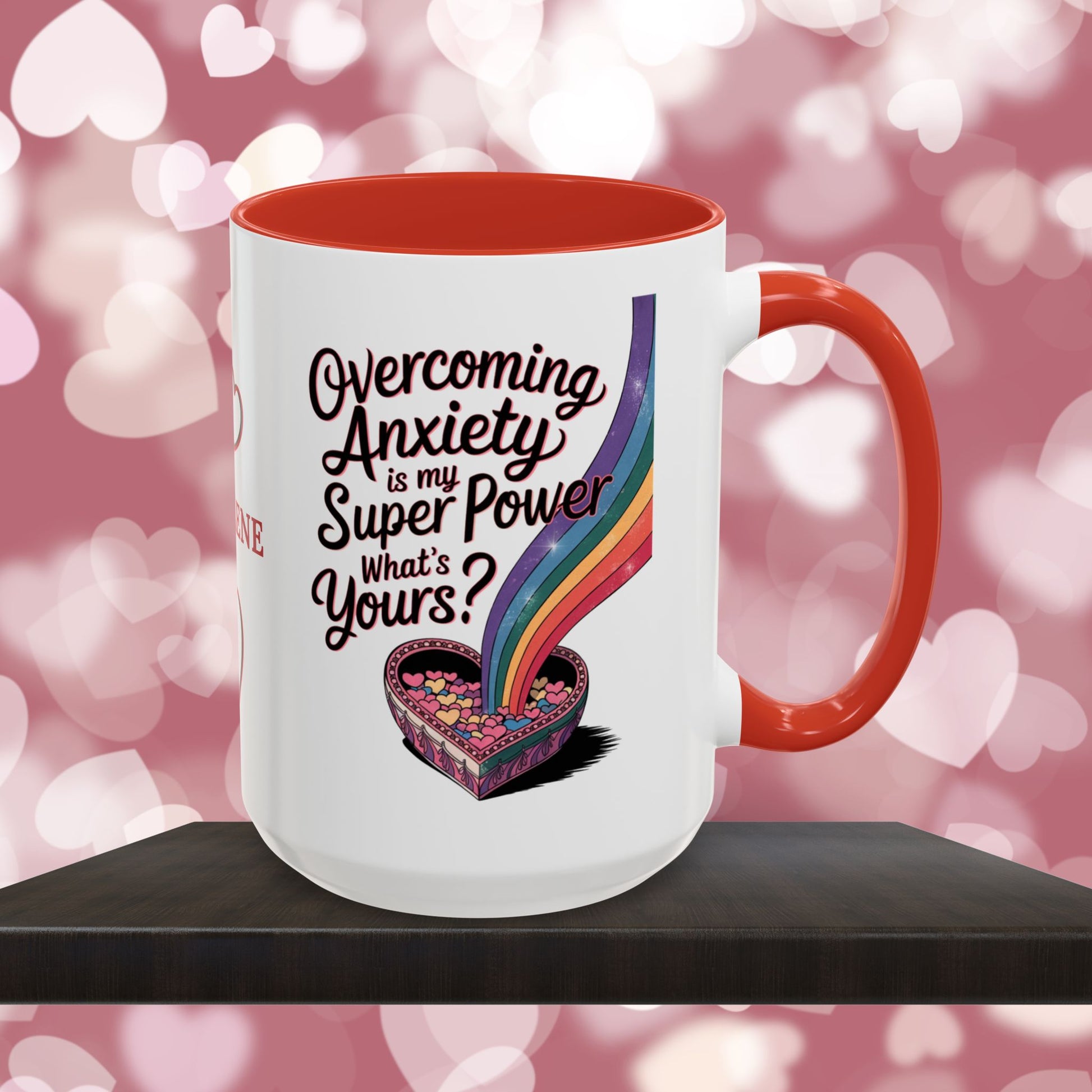 Overcoming Anxiety Is My Super Power What's Yours?: Personalized Valentine's Day Affirmation Mug – Inspiring Positivity and Emotional Wellness, 11oz or 15oz