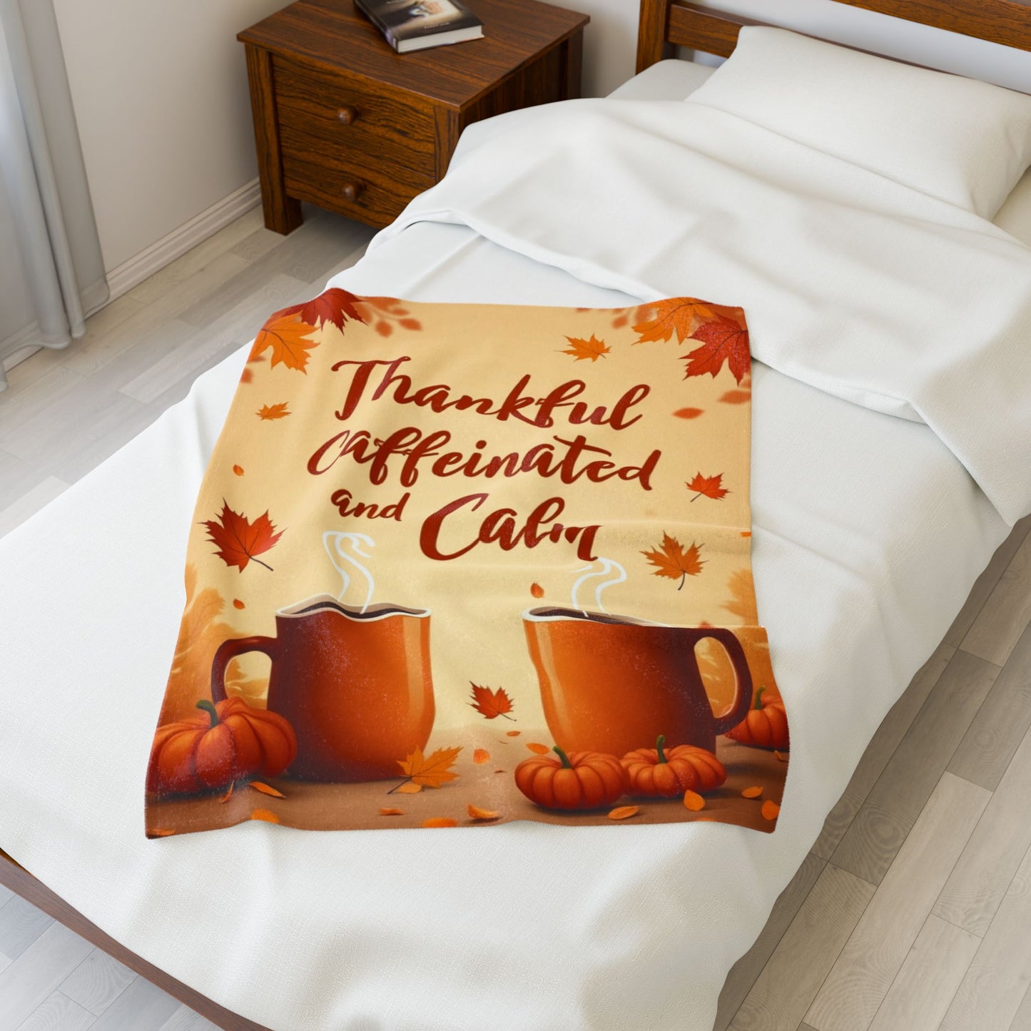 Funny cozy blanket with “Thankful, Caffeinated, and Calm,” playful Thanksgiving coffee theme.