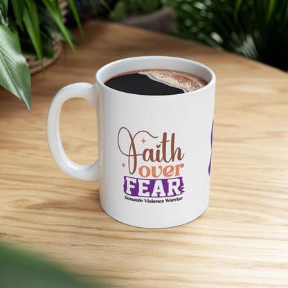 Faith Over Fear Domestic Violence Warrior Ceramic Mug - Strength & Hope