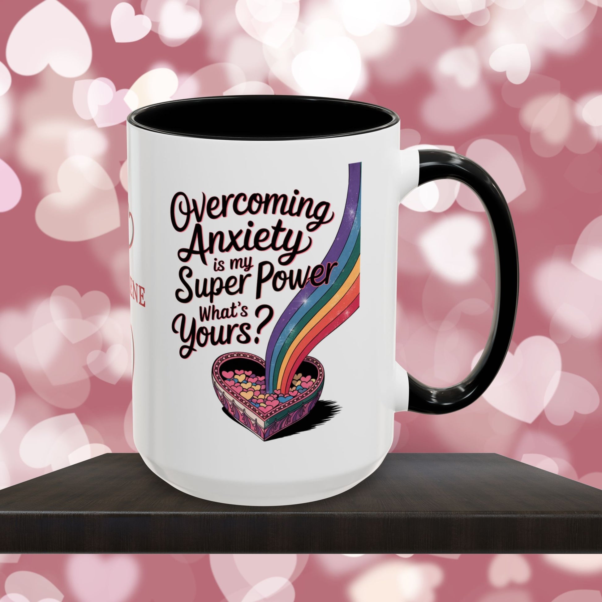 Overcoming Anxiety Is My Super Power What's Yours?: Personalized Valentine's Day Affirmation Mug – Inspiring Positivity and Emotional Wellness, 11oz or 15oz