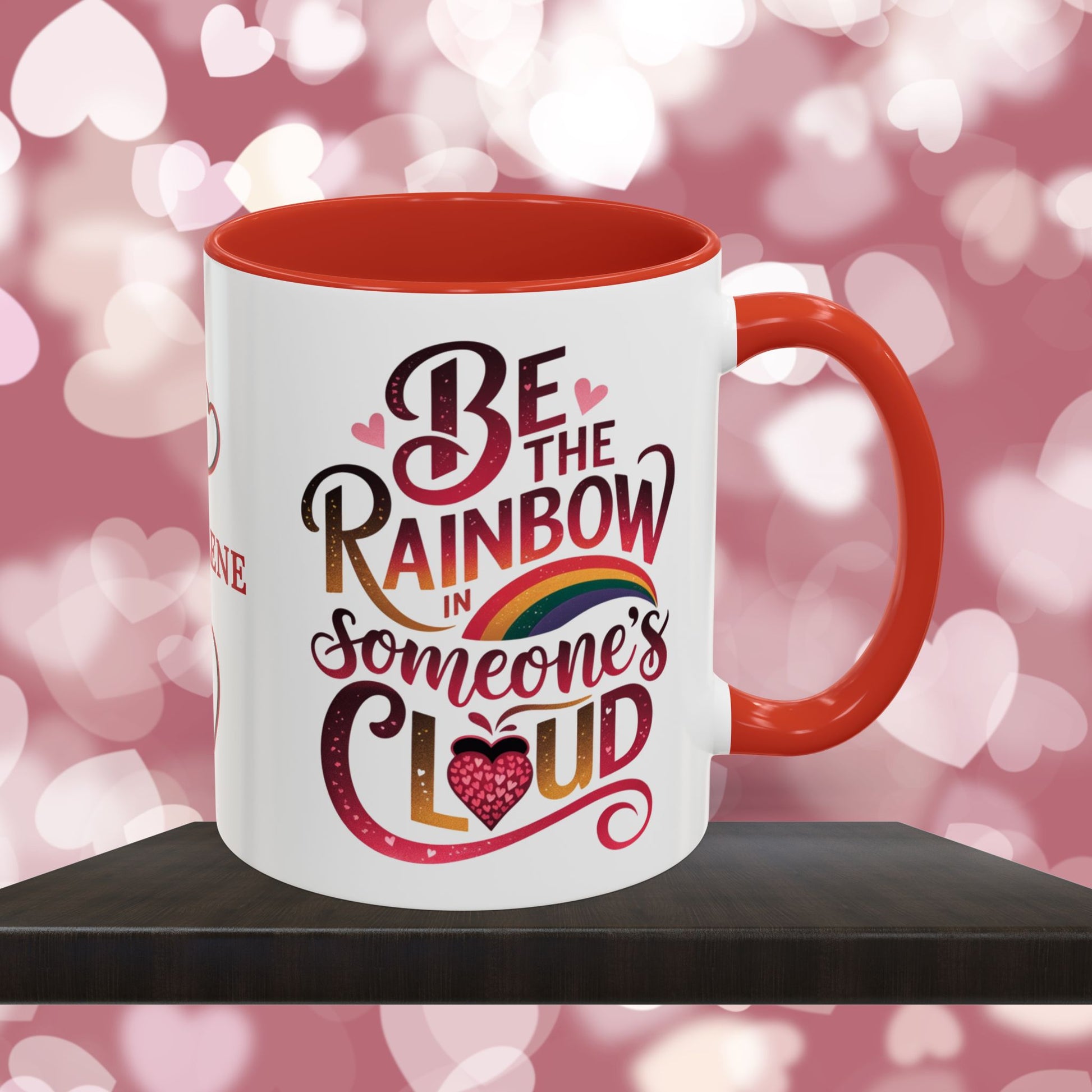 Be The Rainbow In Someone's Cloud: Personalized Valentine's Day Affirmation Mug – Inspiring Positivity and Emotional Wellness, 11oz or 15oz
