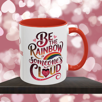 Be The Rainbow In Someone's Cloud: Personalized Valentine's Day Affirmation Mug – Inspiring Positivity and Emotional Wellness, 11oz or 15oz
