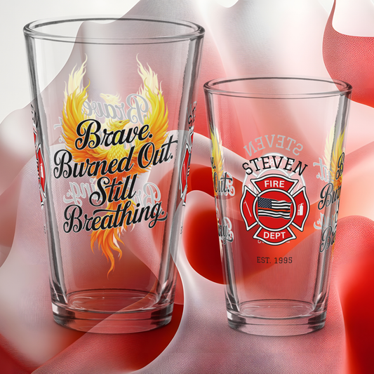 Brave, Burned Out, Still Breathing firefighter pint glass symbolizing resilience and mental health support