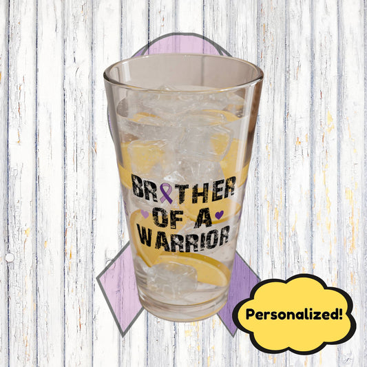 Brother of a Warrior: Personalized Domestic Violence Awareness Warrior Pint Glass - Proud Family Member