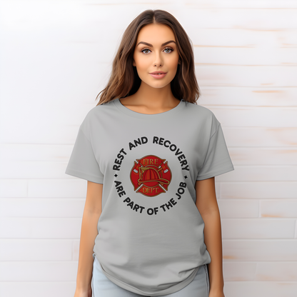 Rest And Recovery Are Part Of The Job, Firefighter - Comfort Colors heavyweight t-shirt