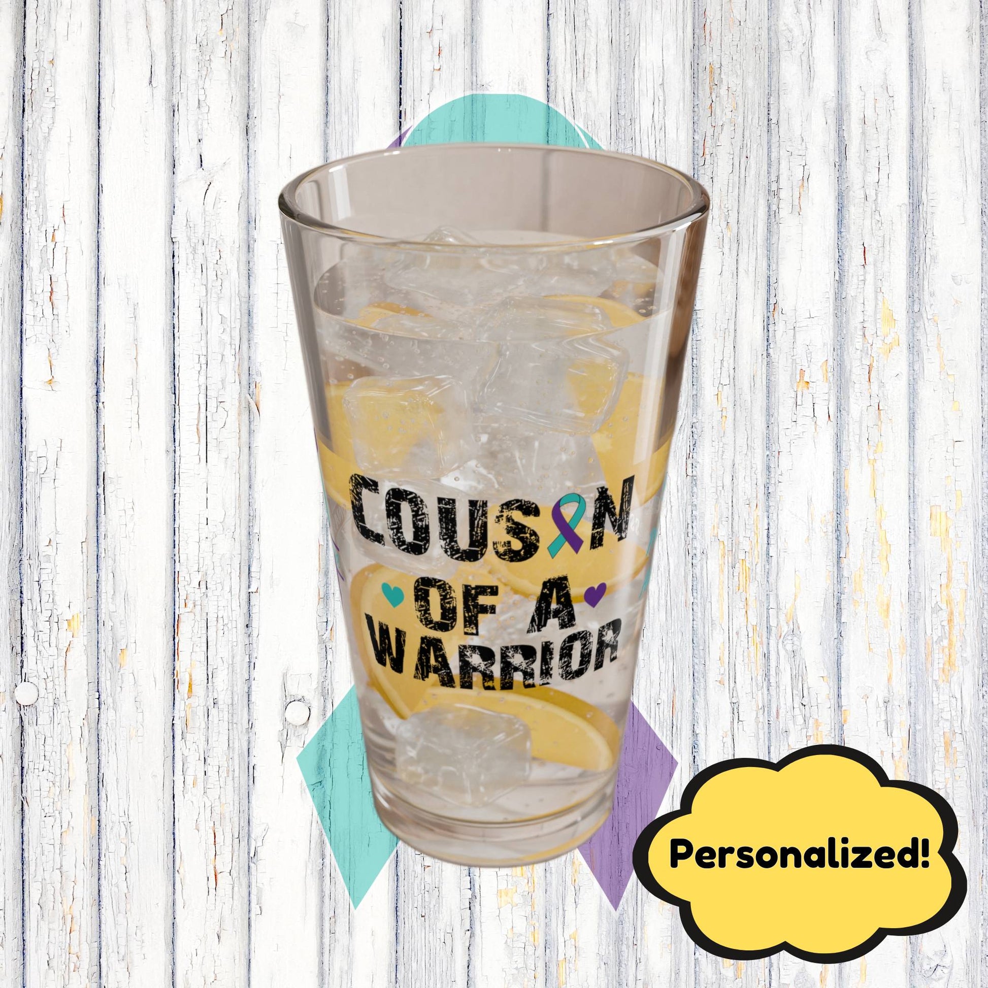Cousin of a Warrior: Personalized Suicide Prevention Awareness Warrior Pint Glass - Proud Family Member
