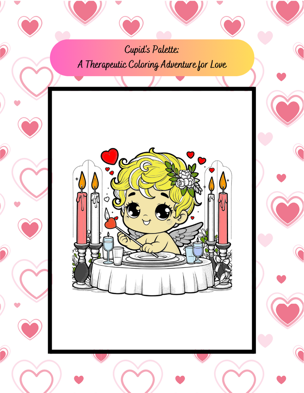 Cupid's Palette: A Therapeutic Coloring Adventure for Love