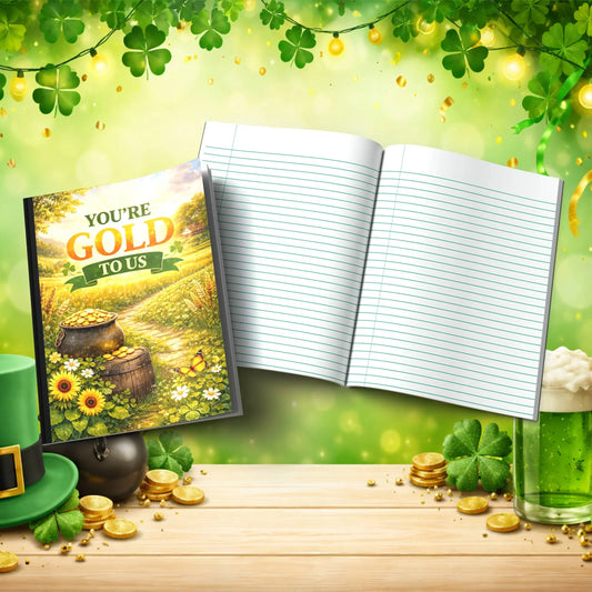 Shop our youre gold to us st patricks day journal featuring the Gold Lined style option from MySisterIsASurvivor.