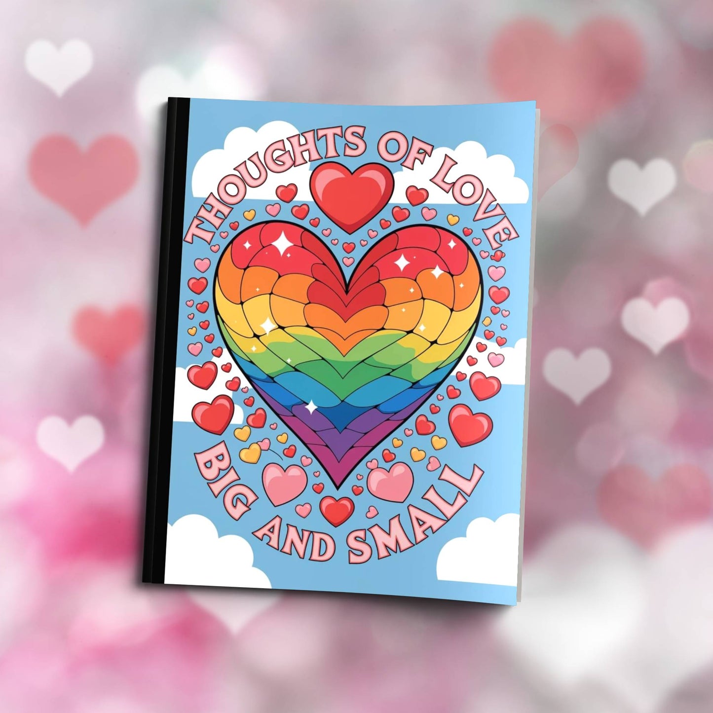 Paperback journal "Thoughts Of Love Big And Small" featuring positive cover, perfect for reflection, self-care, and mental health journaling.