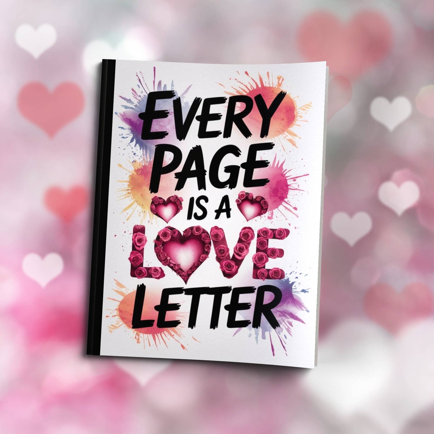 Paperback journal "Every Page Is A Love Letter" with motivational cover, perfect for mindfulness, journaling, self-care, and positivity.