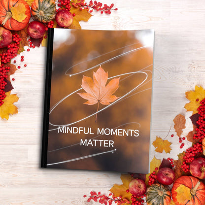 Mindful Moments Matter paperback composition notebook for daily mindfulness, gratitude, and reflection.
