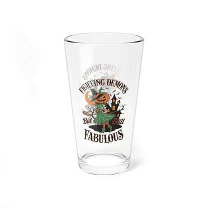 Fighting Demons But Still Fabulous, Halloween Pint Glass, 16oz - Perfect Halloween Party Drinkware