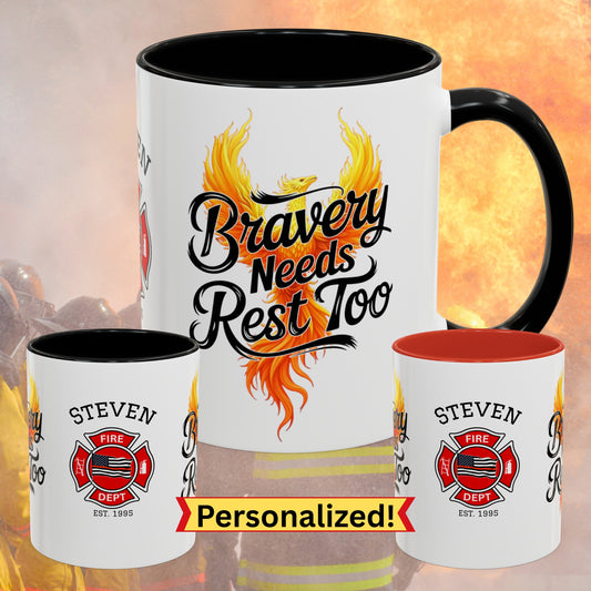 Firefighter Support Custom Mug - Bravery Needs Rest Too | Custom Firefighter Wellness & Appreciation Mug
