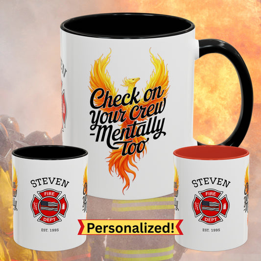 Firefighter Support Custom Mug - Check on Your Crew - Mentally Too | First Responder Mental Health Gift