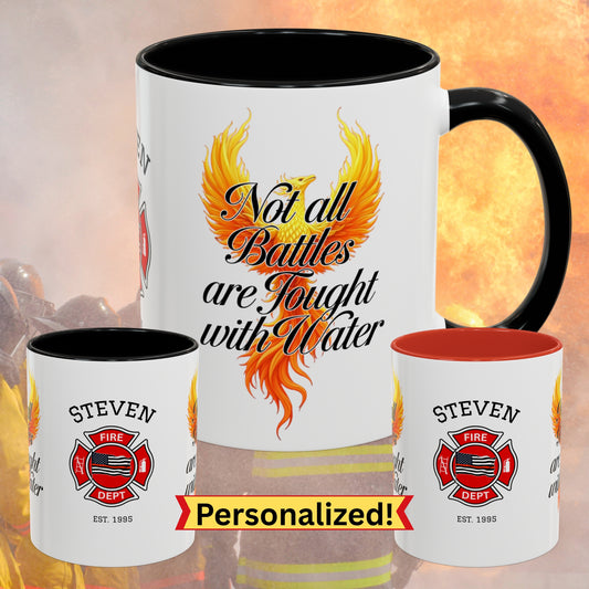 Firefighter Support Custom Mug - Not All Battles Are Fought with Water | Firefighter PTSD & Awareness Mug