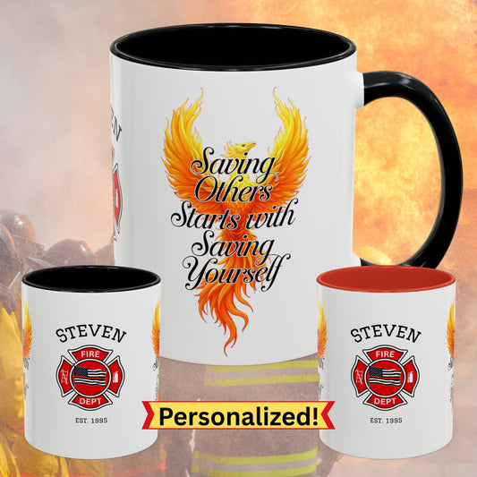 Firefighter Support Custom Mug - Saving Others Starts with Saving Yourself | Firehouse Mental Wellness Coffee Cup