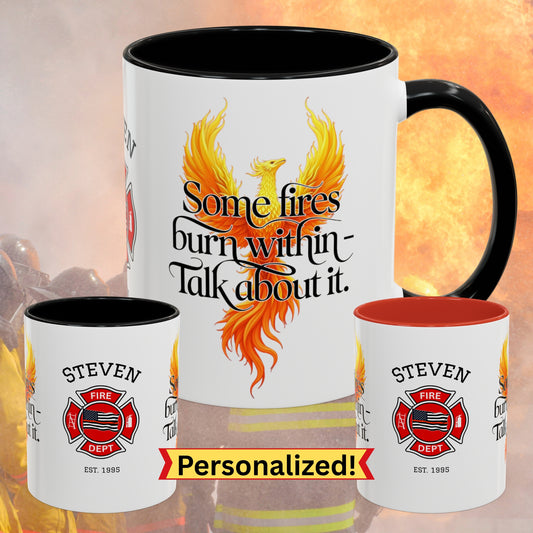 Firefighter Support Custom Mug - Some Fires Burn Within - Talk About It | PTSD Support & Awareness Mug