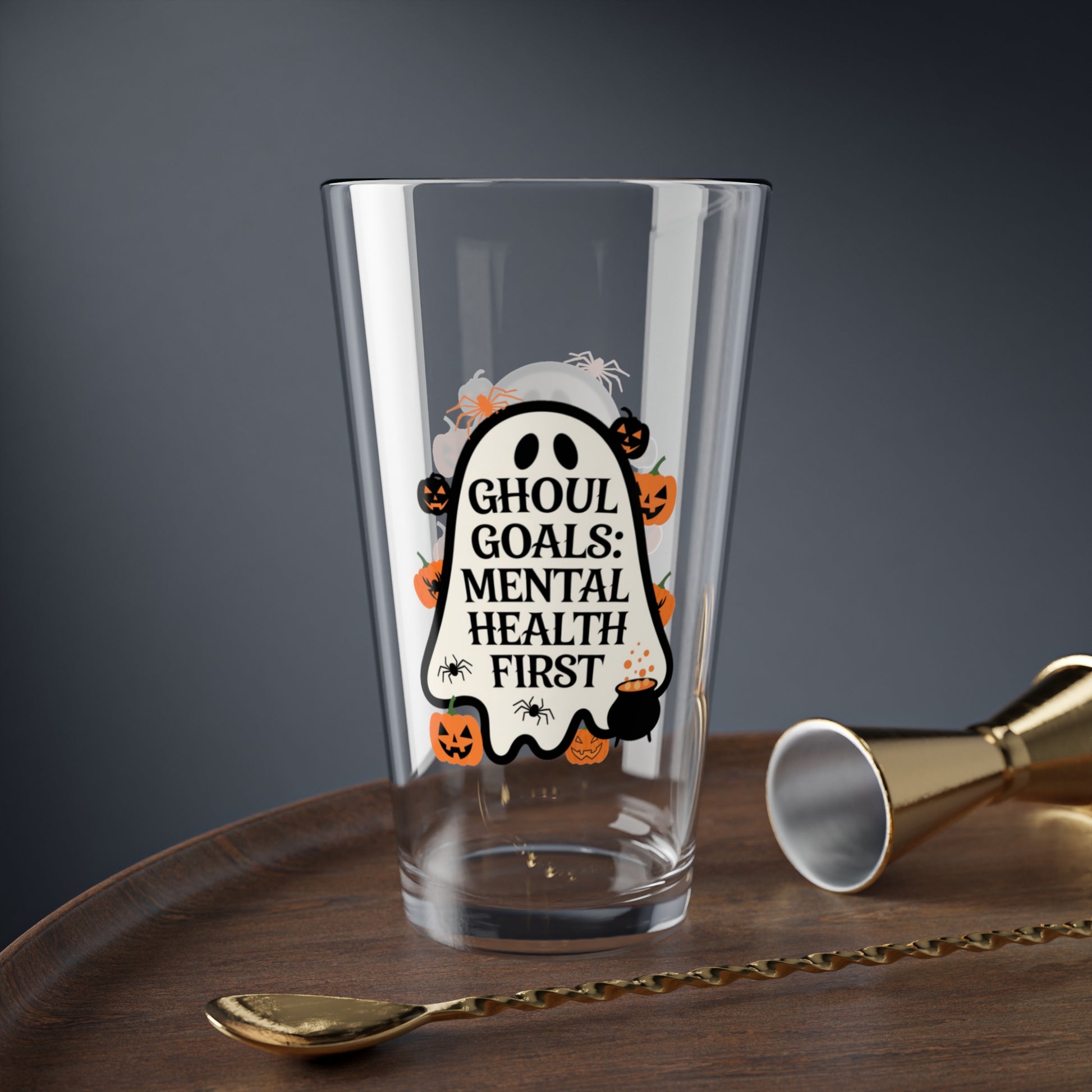 Ghoul Goals: Mental Health First, Halloween Pint Glass, 16oz - Perfect Halloween Party Drinkware