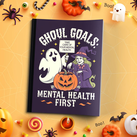 Ghoul Goals: Mental Health First Halloween soft cover composition notebook, wide ruled writing journal for notes
