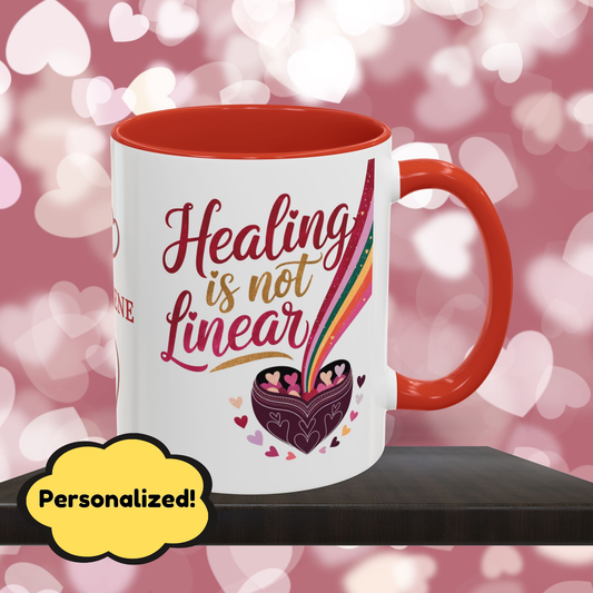 Healing is Not Linear: Personalized Valentine's Day Affirmation Mug – Inspiring Positivity and Emotional Wellness, 11oz or 15oz