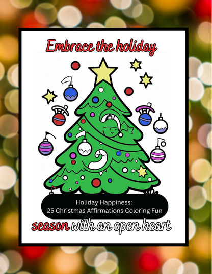 Holiday Happiness: Christmas Coloring Book with 25 Christmas-Themed Affirmations
